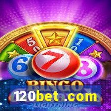 120bet .com